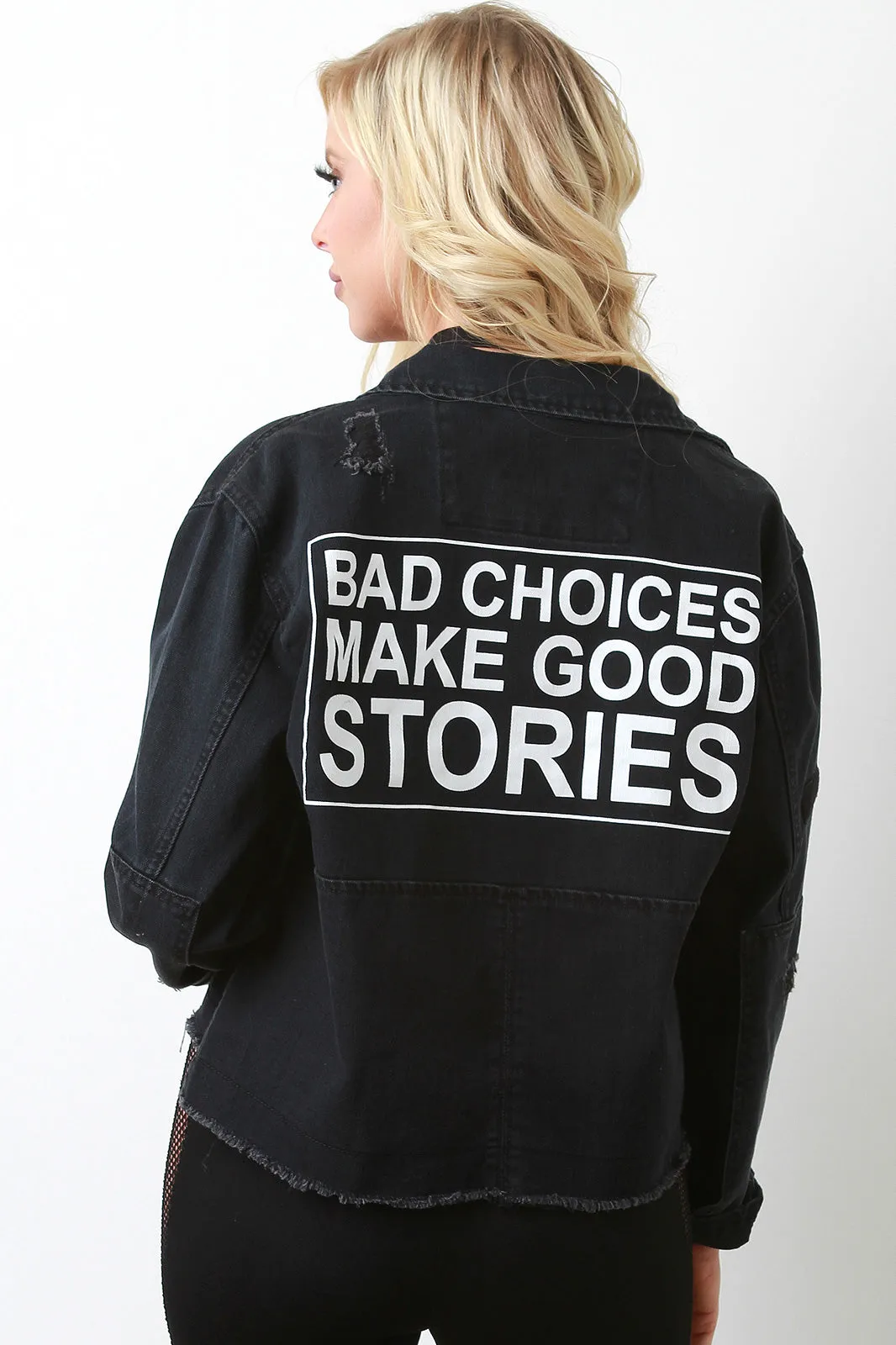 Bad Choices Makes Good Stories Denim Jacket