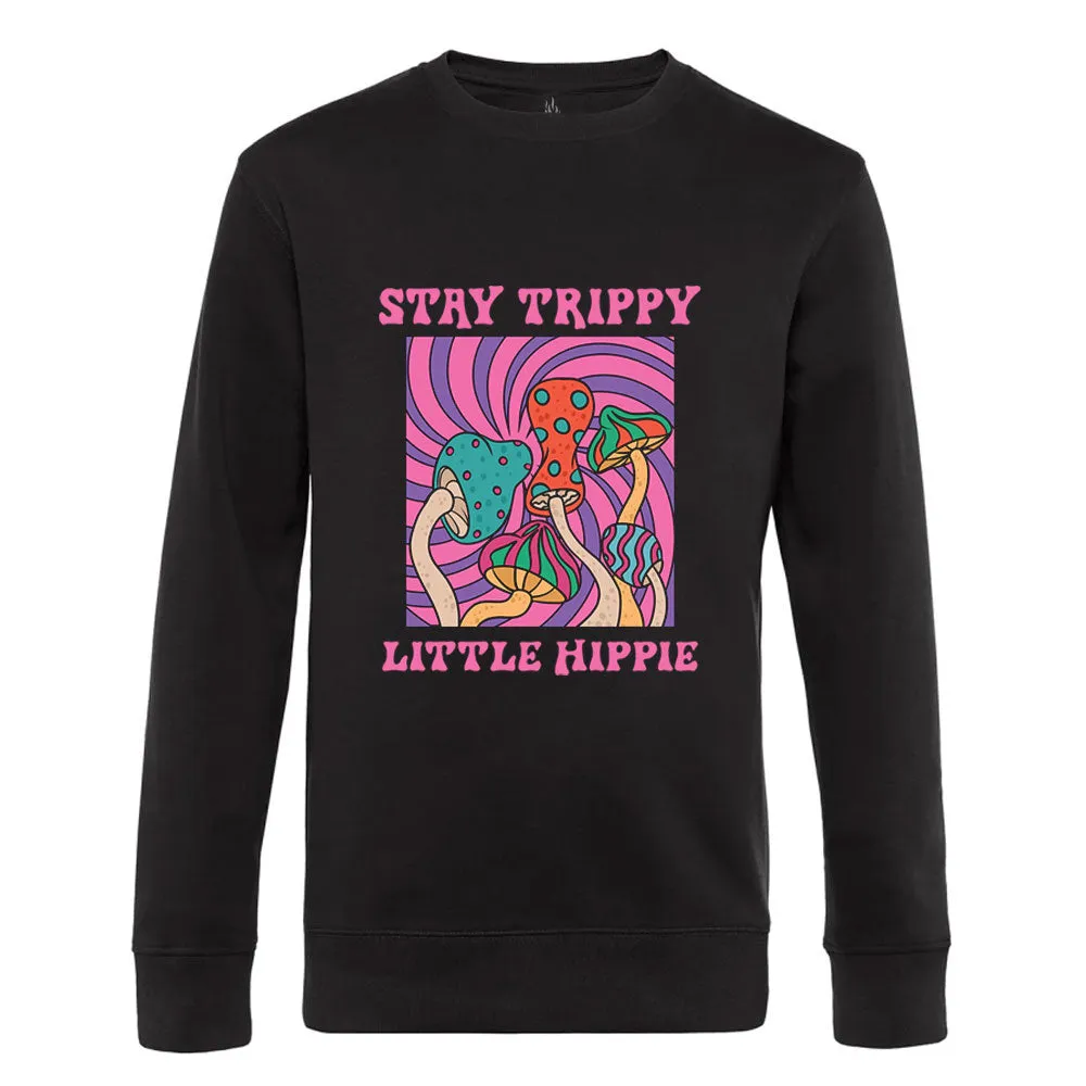 Stay Trippy Little Hippy