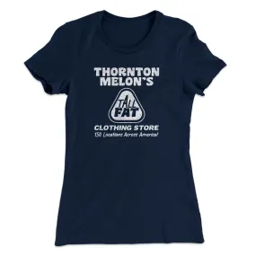 Thornton Melon's Tall And Fat Women's T-Shirt